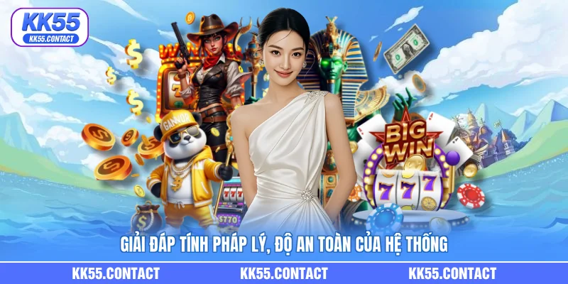 Giải đáp tính pháp lý, độ an toàn của hệ thống