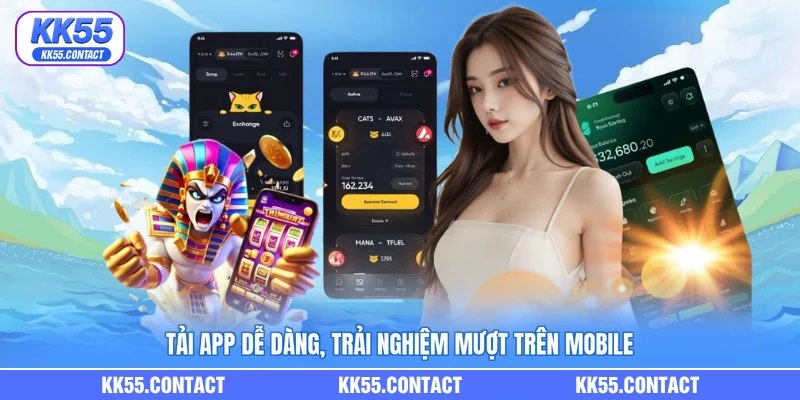 Tải app dễ dàng, trải nghiệm mượt trên mobile