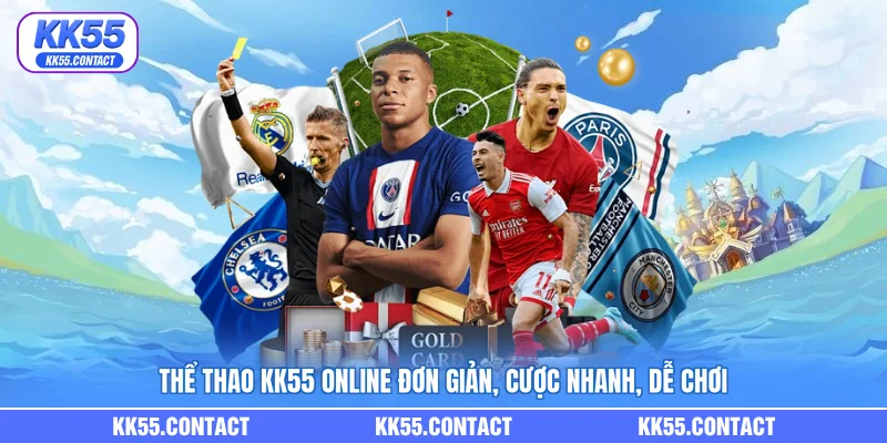 Thể thao KK55 online đơn giản, cược nhanh, dễ chơi